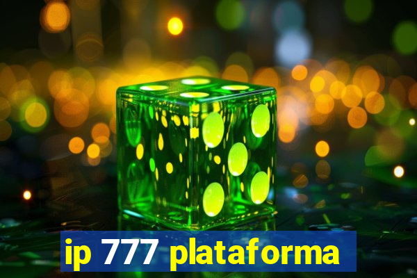 ip 777 plataforma